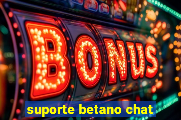 suporte betano chat